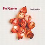 FIEL GARVIE - Caught Laughing