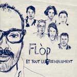 FLÓP - Et Tout Le Tremblement