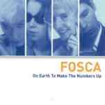 FOSCA - On Earh to Make the Number Up