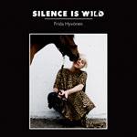 FRIDA HYVÖNEN - Silence Is Wild