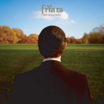 FRYARS - Dark Young Hearts