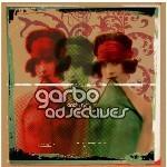 GARBO AND THE ADJECTIVES - Garbo And The Adjectives