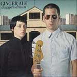 GINGER ALE - Daggers Drawn