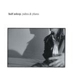 HALF ASLEEP  - Palms and Plums