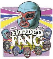 Hooded Fang - Tosta Mista