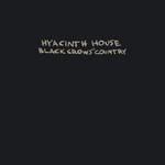HYACINTH HOUSE - Black Crows Country