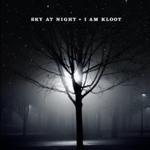 I AM KLOOT - Sky At Night