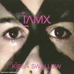 I AM X - Kiss and Swallow