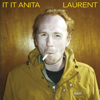 It It Anita - Laurent