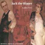 JACK THE RIPPER - Ladies First