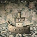 JAMES YORKSTON - When The Haar Rolls In