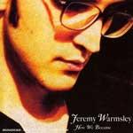 JEREMY WARMSLEY - How We Became