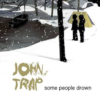 John Trap - Some People Drown