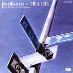 JONATHAN COE, LOUIS PHILIPPE & DANNY MANNERS - 9th & 13