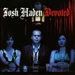 JOSH HADEN - Devoted