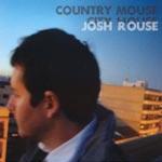 JOSH ROUSE - Country Mouse City House