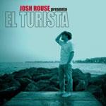 JOSH ROUSE - El Turista