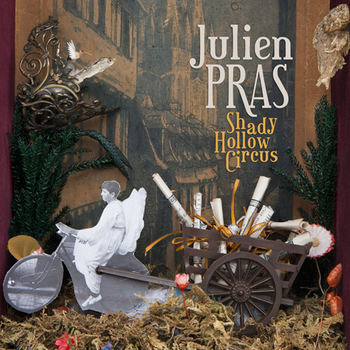 Julien Pras - Shady Hollow Circus