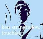 KEN STRINGFELLOW - Touched