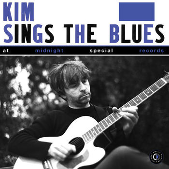 Kim - Sings the Blues at Midnight Special Records