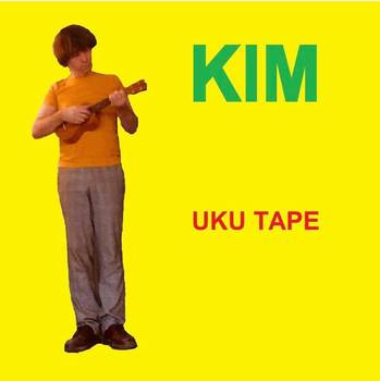 Kim - Uku Tape