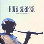 KULA SHAKER - Pilgrims Progress