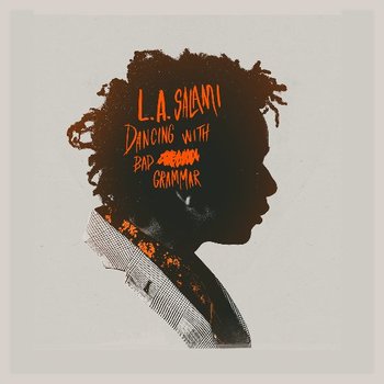 L.A. Salami - Dancing With Bad Grammar