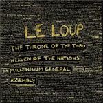 LE LOUP - The Throne Of The Third Heaven Of The Nations' Millennium General Assembly 