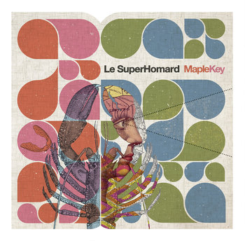 Le SuperHomard - Maple Key