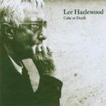 LEE HAZLEWOOD - Cake Or Death