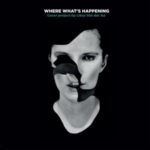 Liesa Van Der Aa - Where What's Happening