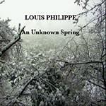 LOUIS PHILIPPE - An Unknown Spring
