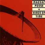 MAGYAR POSSE - Kings Of Time