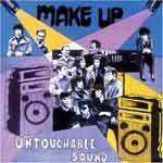 MAKE-UP - Untouchable Sound