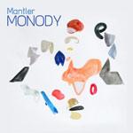 MANTLER - Monody