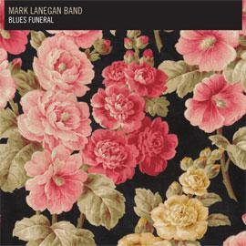 Mark Lanegan Band - Blues Funeral