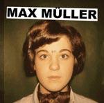 MAX MÜLLER - Die Nostalgie Ist Auch Nicht Mehr Das Was Sie Früher Einmal War