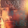 Maximilian Hecker - Mirage Of Bliss