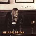 MELLOW DRUNK - Always Be Drunk