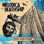 MELODICA DEATHSHIP - Doom Your Cities, Doom Your Towns