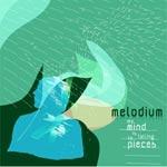 MELODIUM - My Mind Is Falling To Pieces