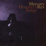 MERCURY REV - Deserter's Songs