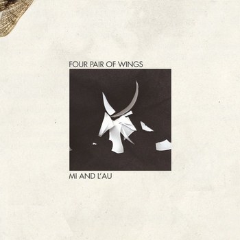 Mi and L'au - Four Pair of Wings