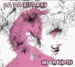 MICHEL MOI - Ça Va Bizarre