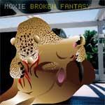 MOXIE - Broken Fantasy