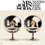 MS. JOHN SODA - Notes And The Like