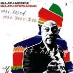 MULATU ASTATKE - Mulatu Steps Ahead