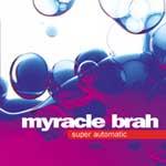 MYRACLE BRAH - Super automatic