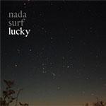NADA SURF - Lucky