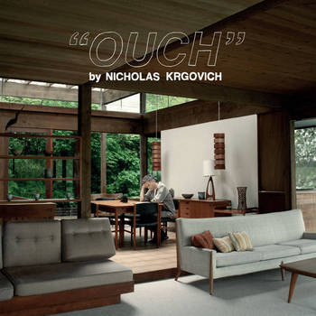 Nicholas Krgovich - OUCH